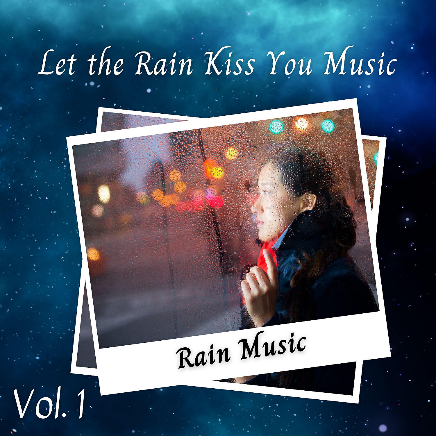 Релиз Rain Music: Let the Rain Kiss You Music Vol. 1