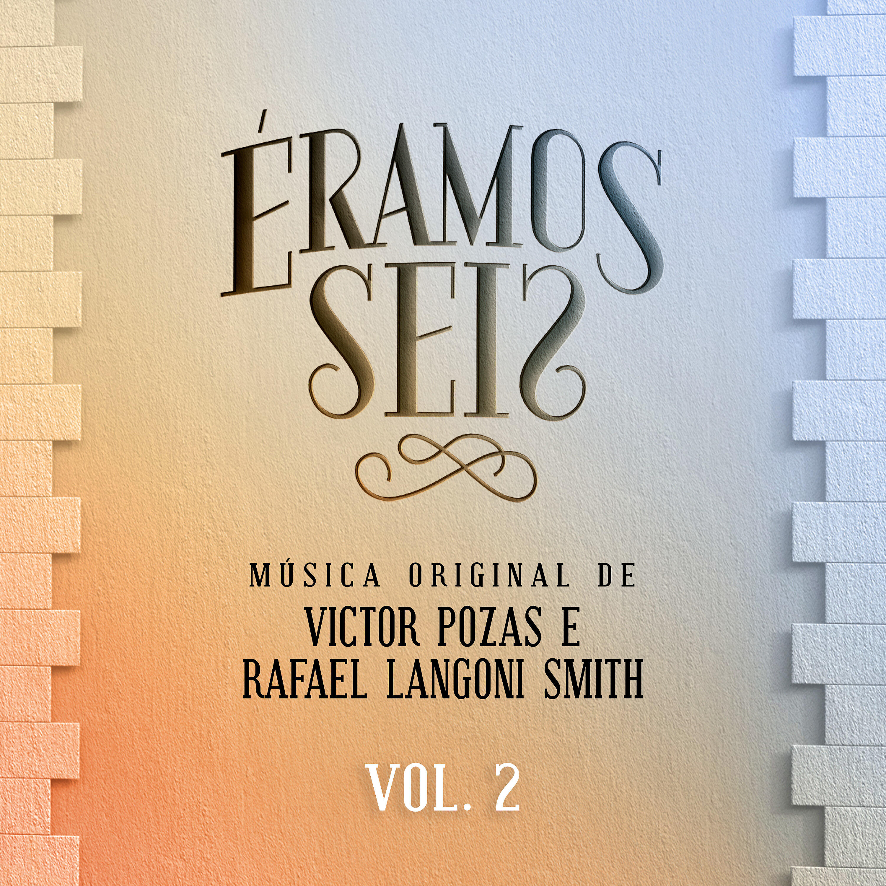 Релиз Éramos Seis - Música Original de Victor Pozas e Rafael Langoni Smith, Vol. 2