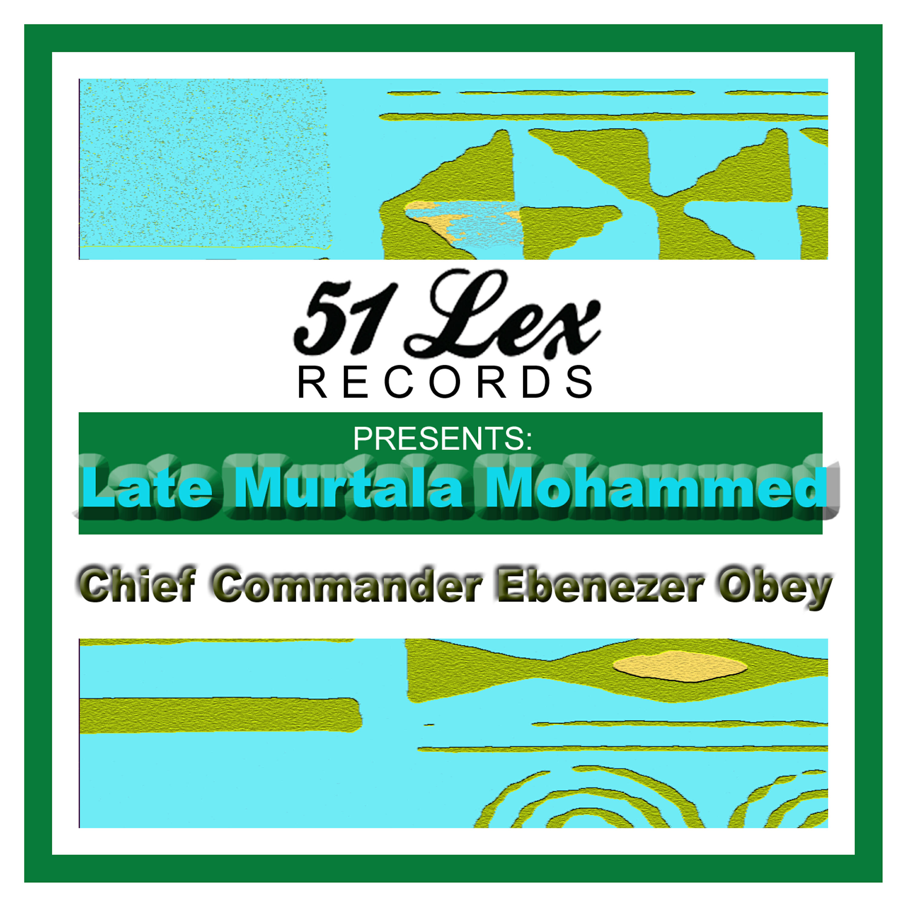 Релиз 51 Lex Presents Late Murtala Mohammed