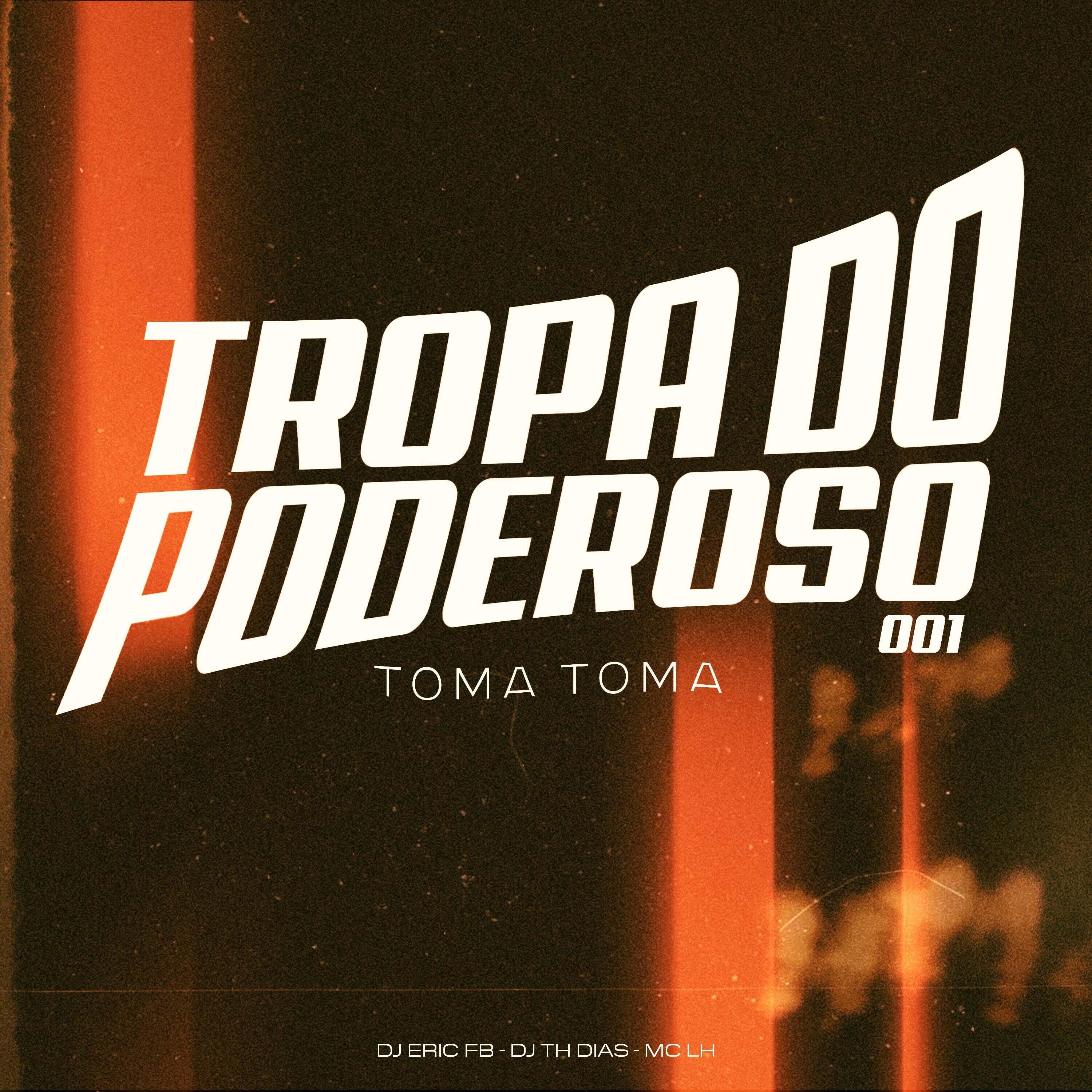 Релиз Tropa do Poderoso 001 Toma Toma