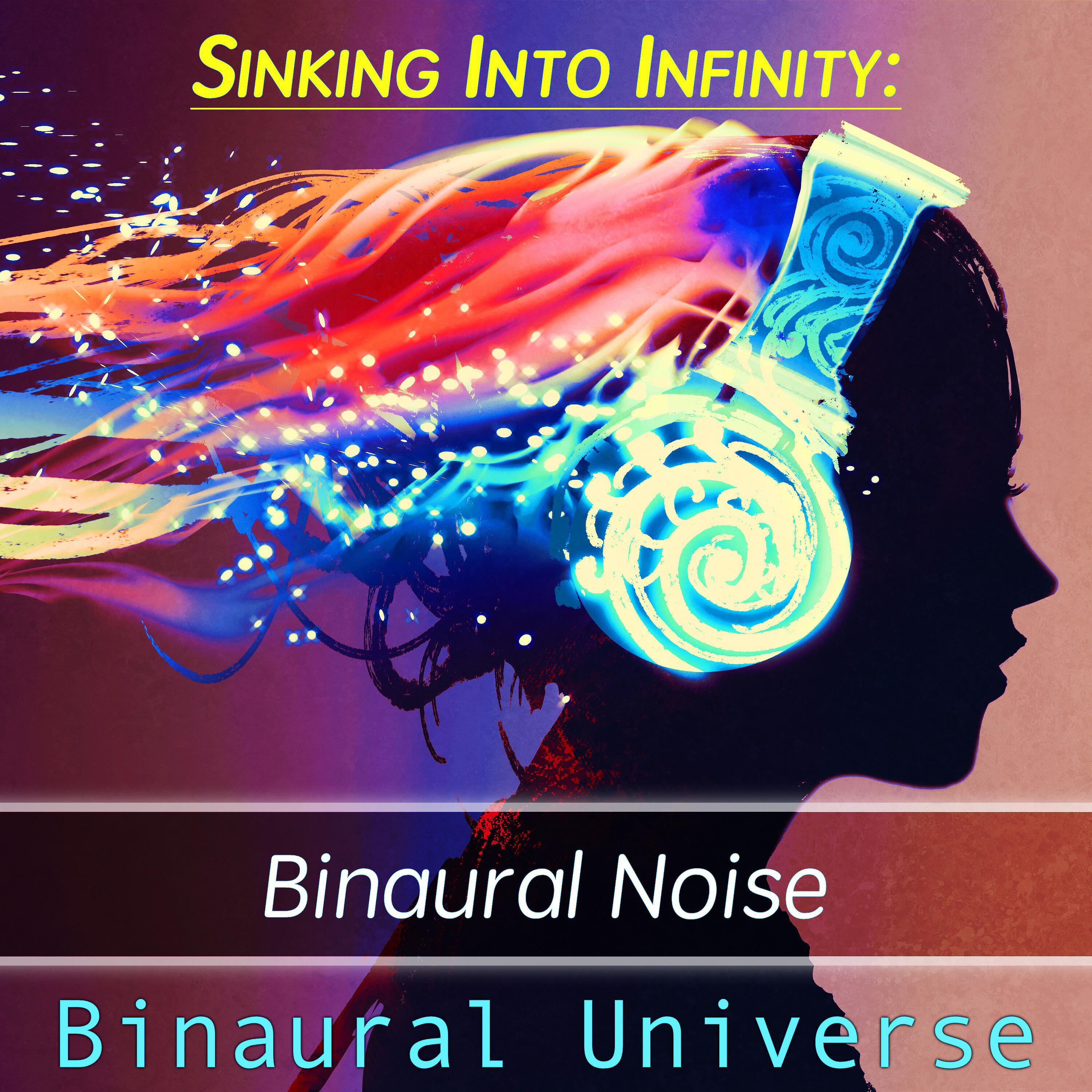 Релиз Sinking into Infinity: Binaural Noise