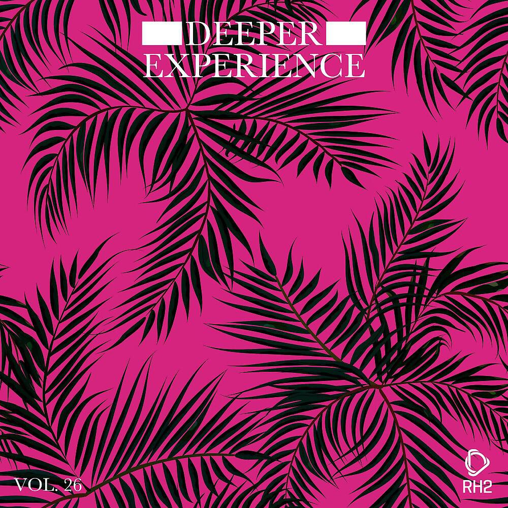 Релиз Deeper Experience, Vol. 26