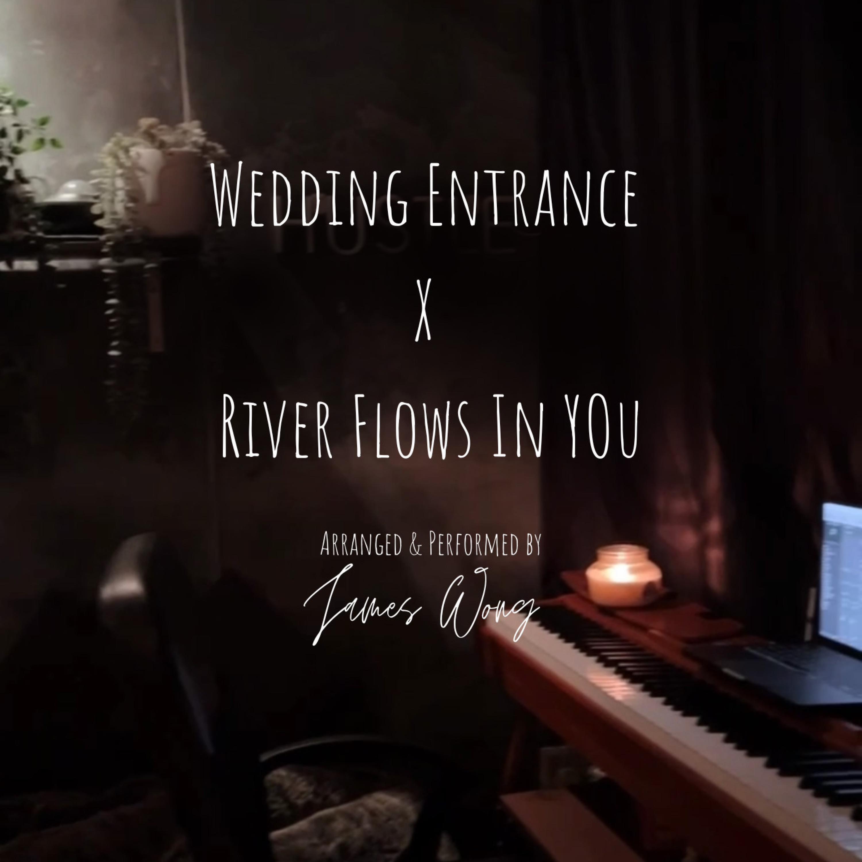 Релиз Wedding Entrance X River Flows In You