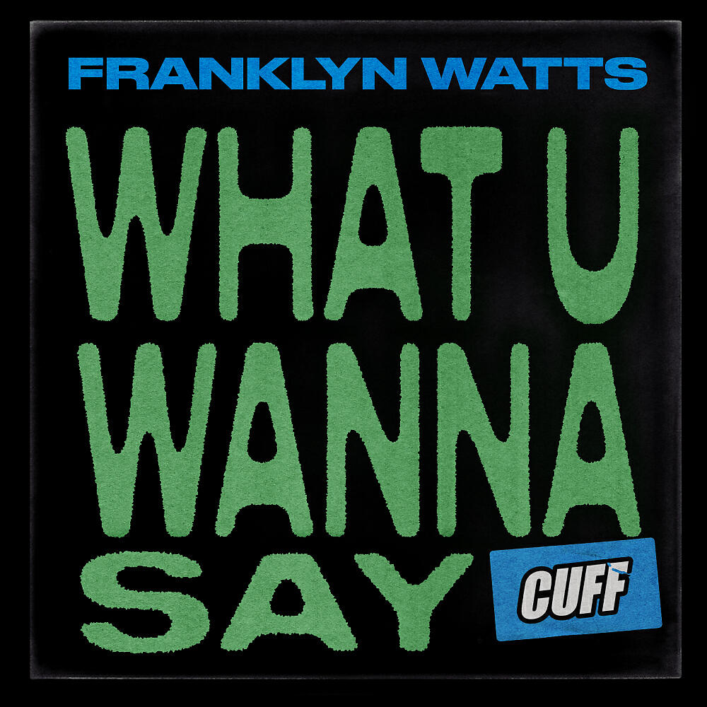 Релиз What U Wanna Say