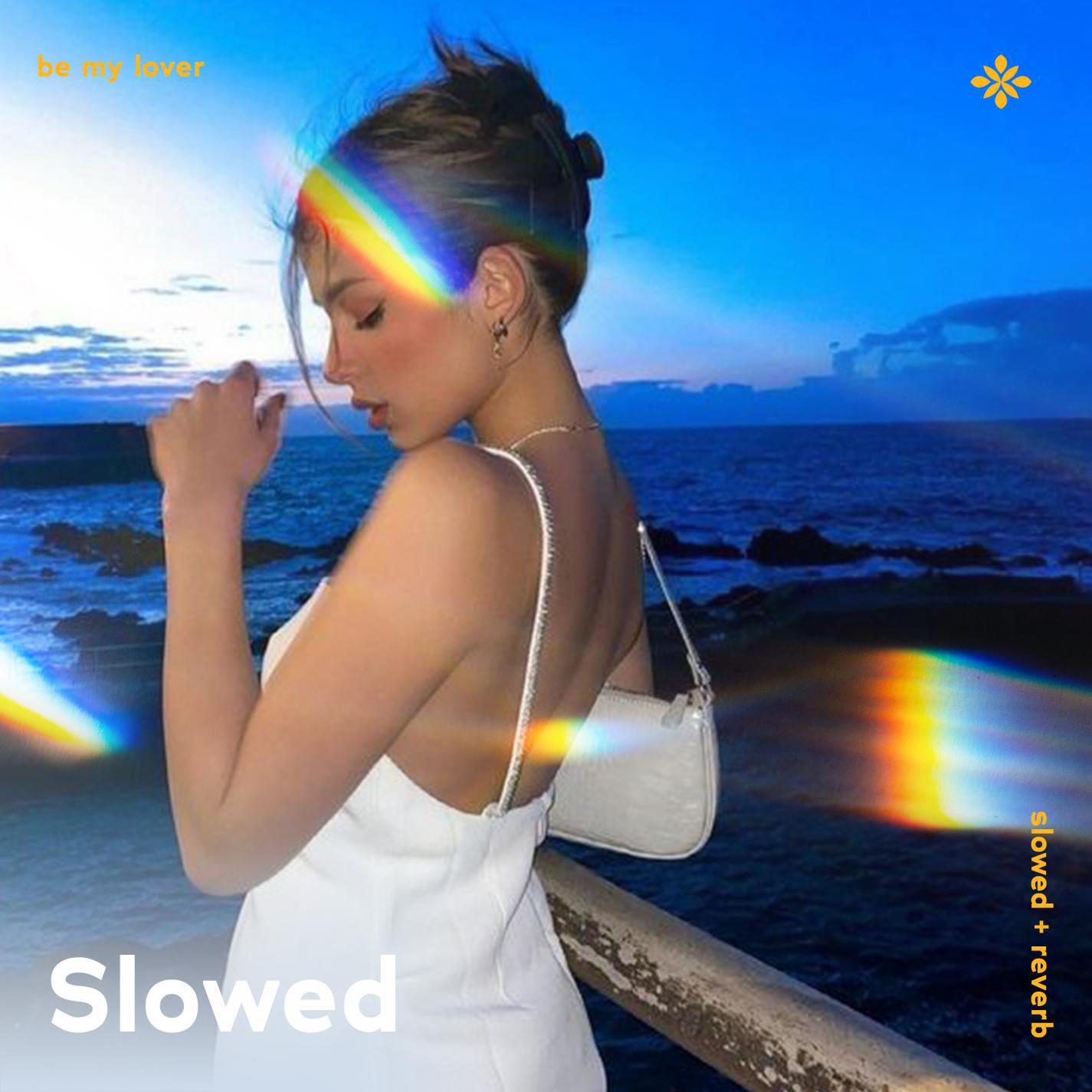 Релиз be my lover - slowed + reverb