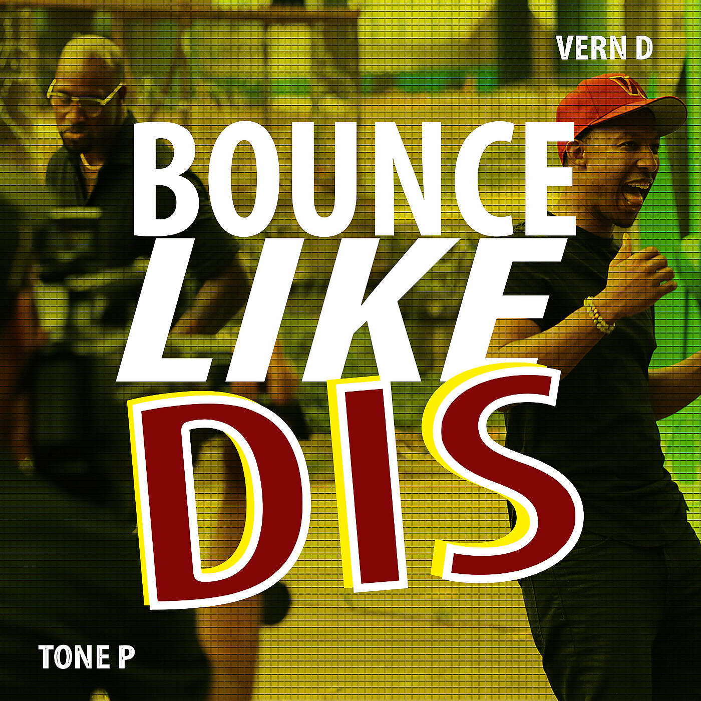 Скачать песню Vern, Tone P - Bounce Like Dis бесплатно в MP3 для Android и iOS