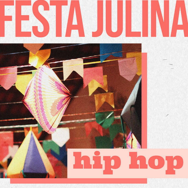 Постер альбома Festa Julina Hip Hop