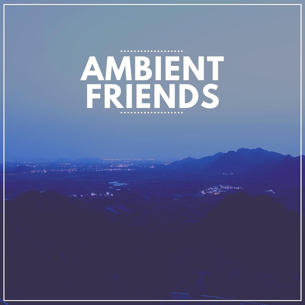 Релиз Ambient Friends