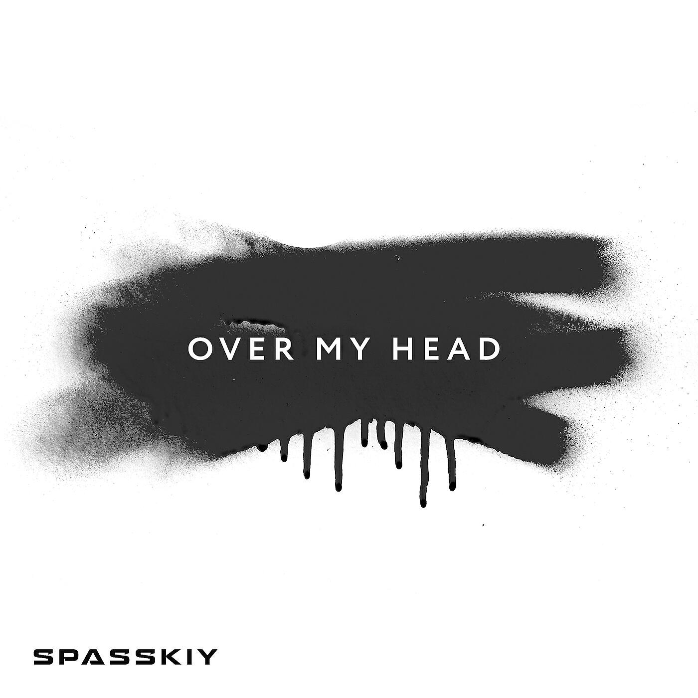 Релиз Over My Head