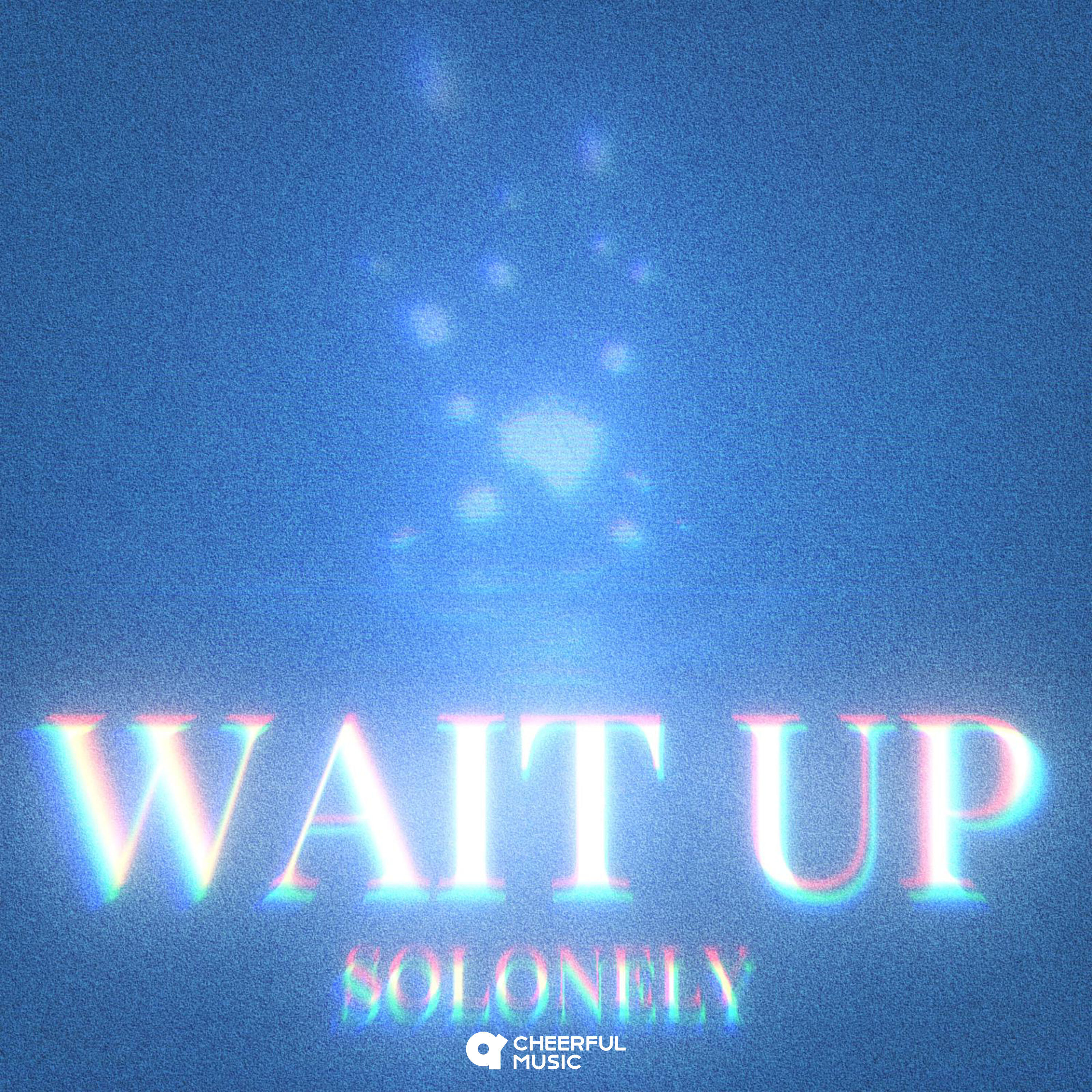 Релиз Wait Up