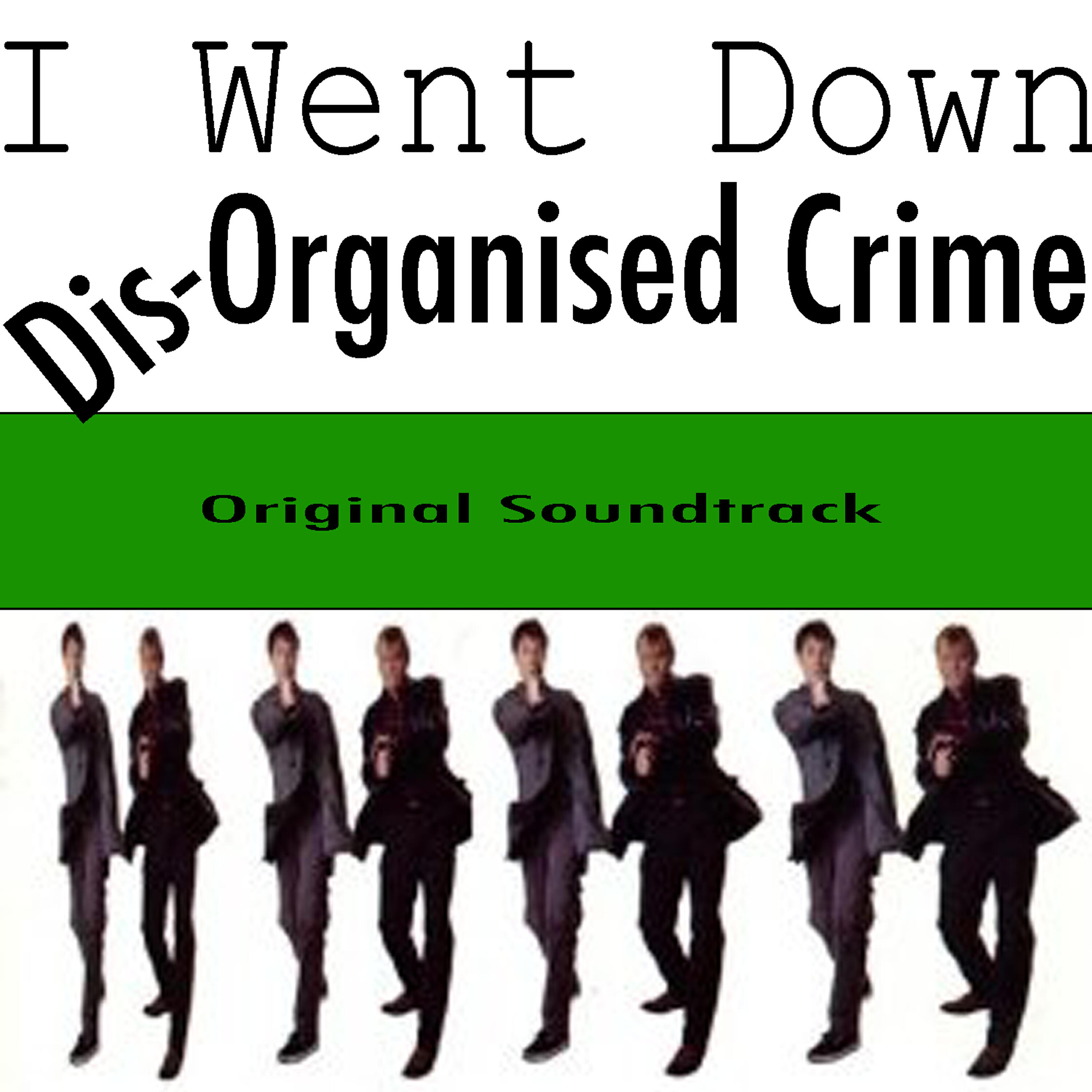Релиз I Went Down Dis-Organized Crime Original Soundtrack