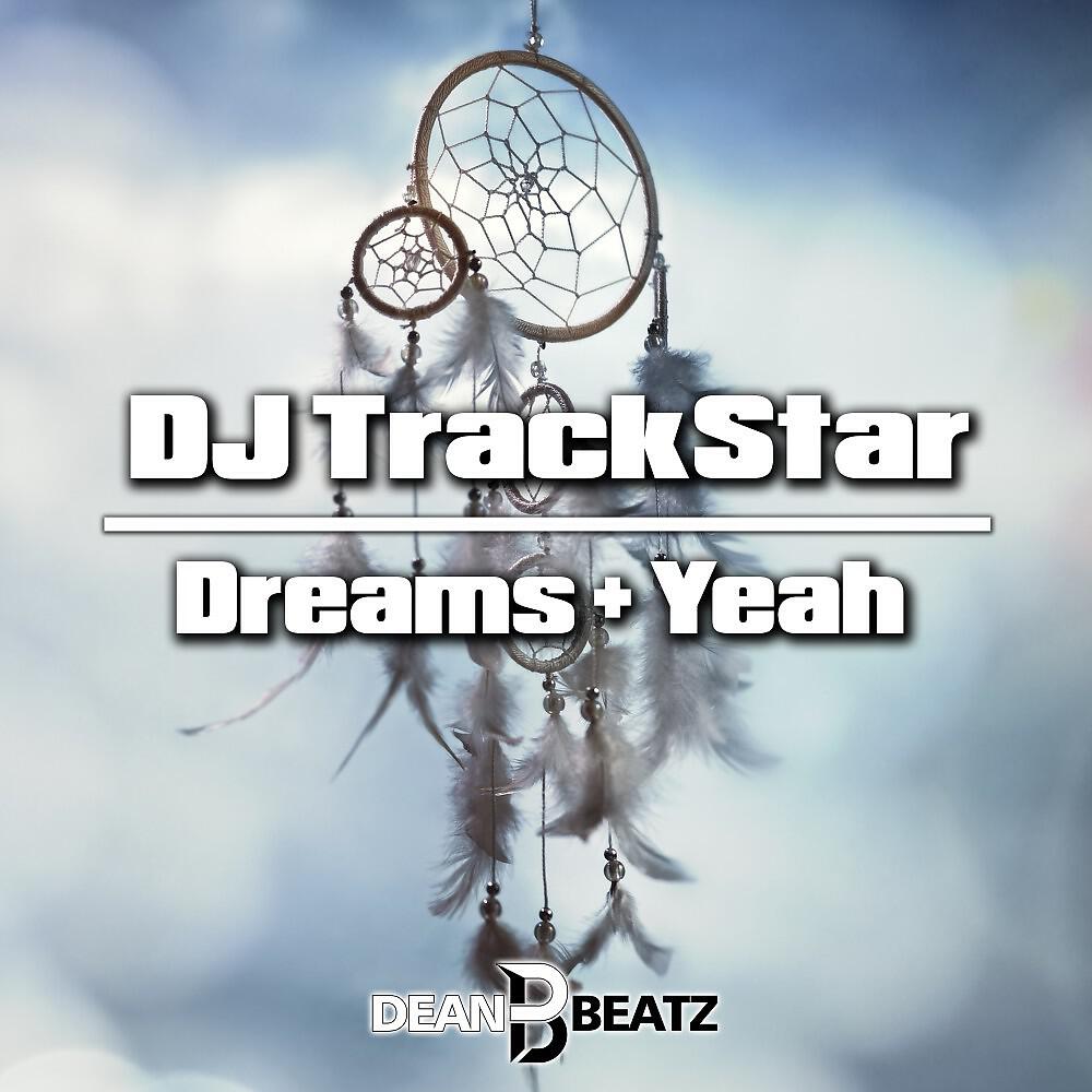 Релиз Dreams + Yeah