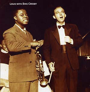 Louis Armstrong & Bing Crosby
