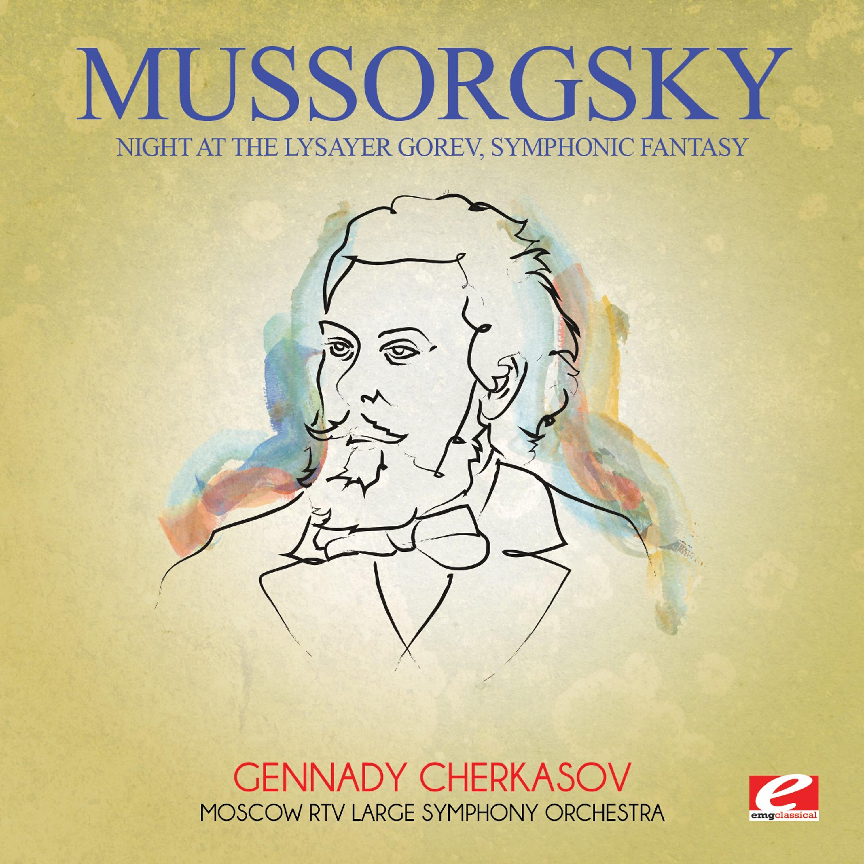Постер альбома Mussorgsky: Night at the Lysayer Gorev, Symphonic Fantasy (Digitally Remastered)
