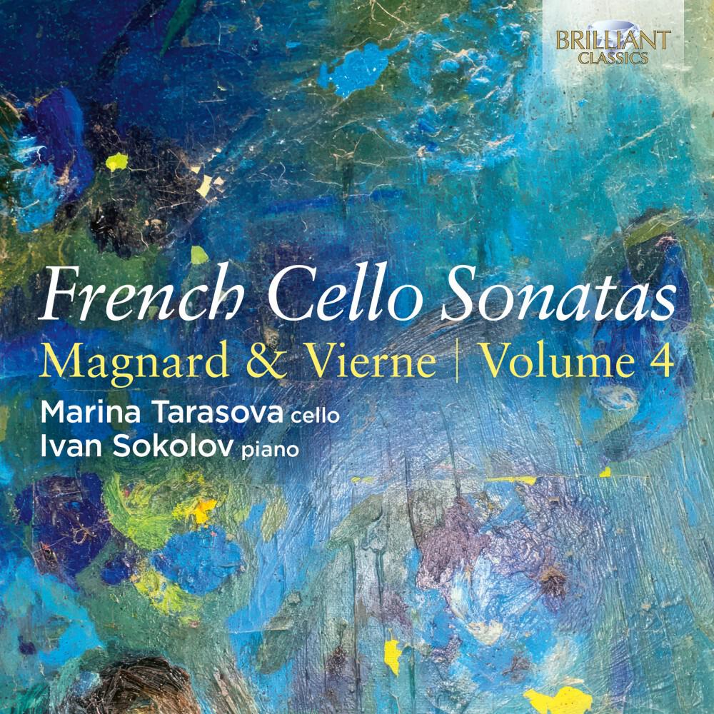 Релиз French Cello Sonatas, Vol. 4: Magnard & Vierne