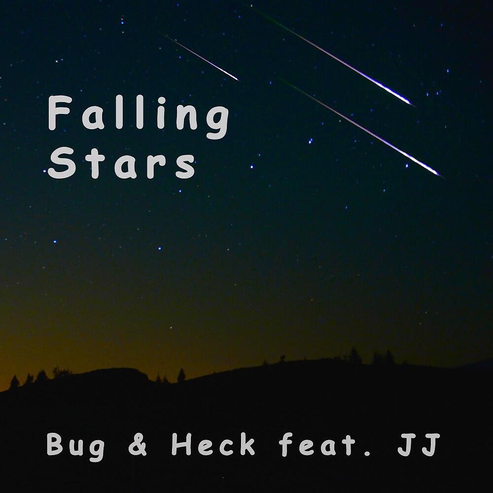 Скачать песню The Bug & Heck feat. JJ - Falling Stars (Radio Cut) бесплатно в MP3 для Android и iOS