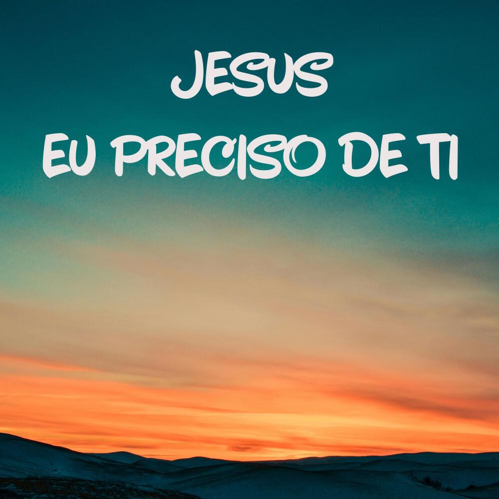 Релиз Jesus, Eu Preciso de Ti