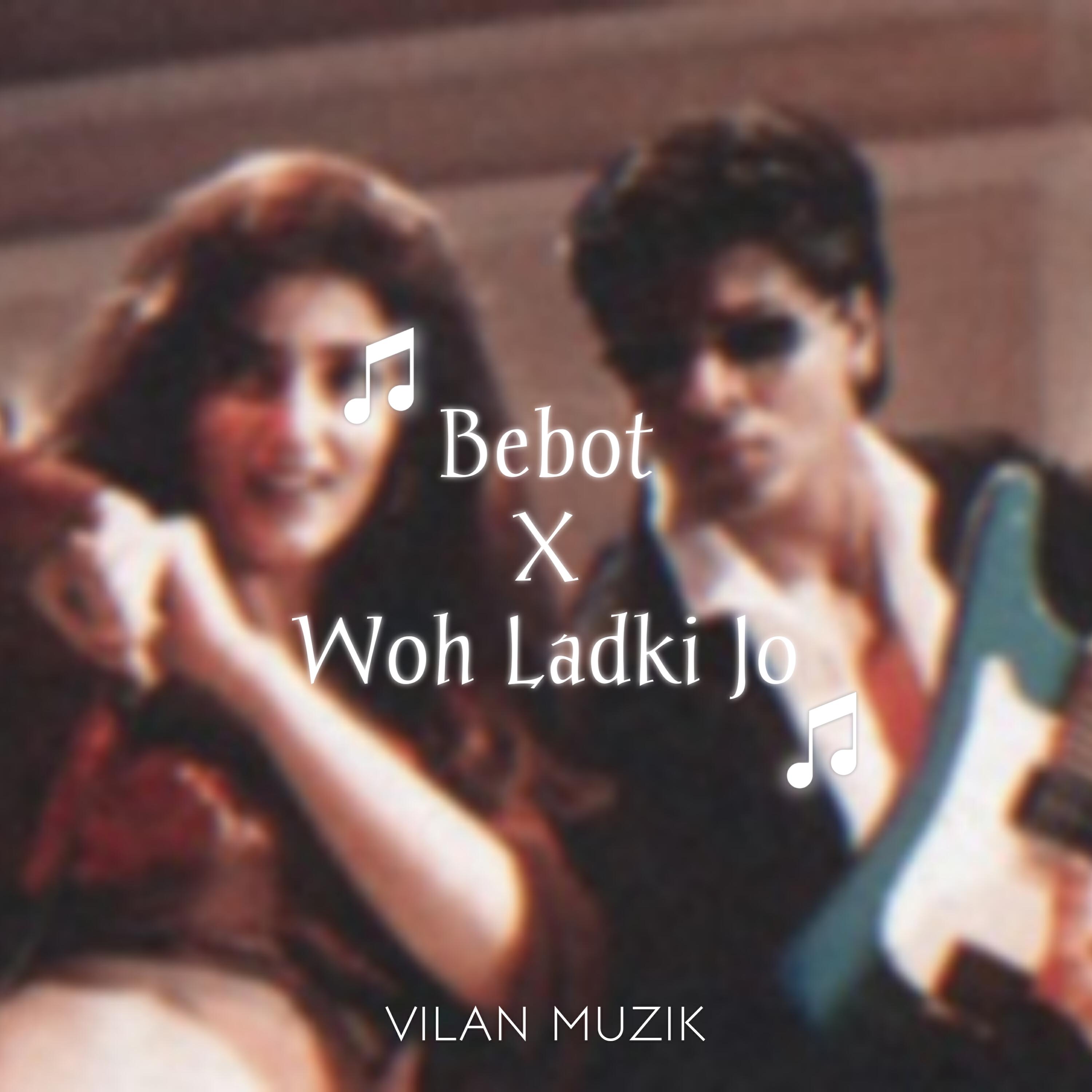 Релиз Bebot X Woh Lakdi Jo (Lofi Remix)