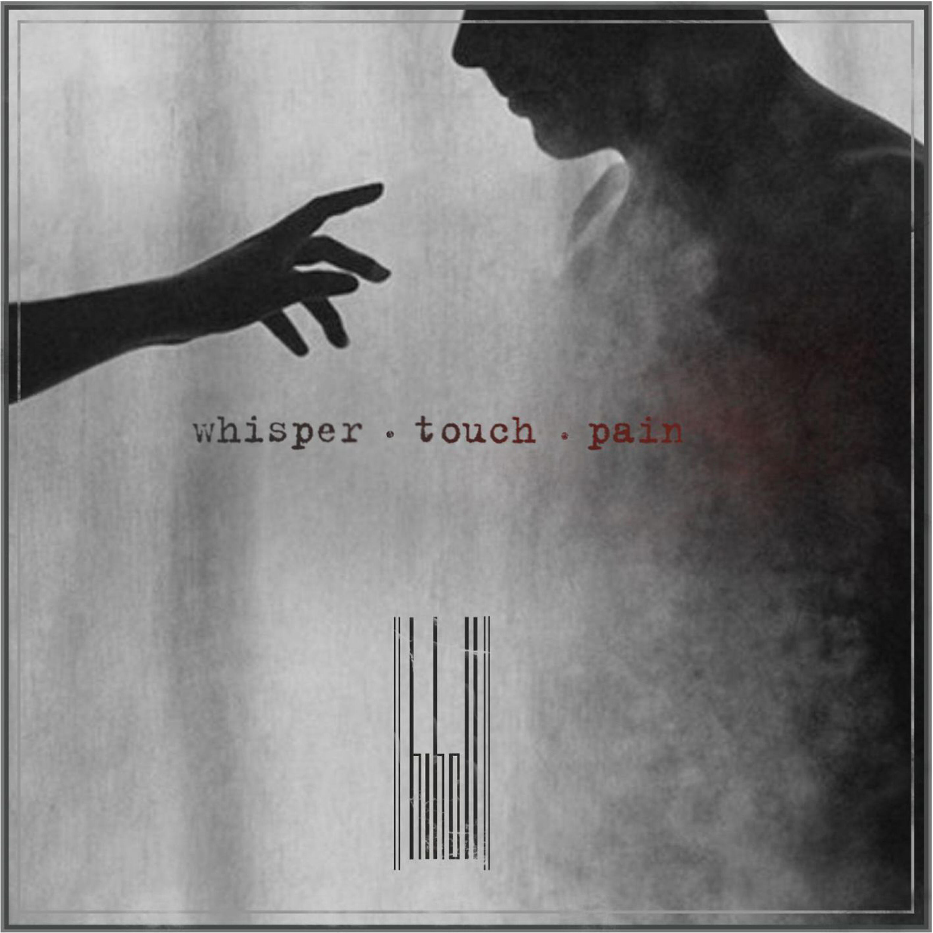 Релиз Whisper. Touch. Pain