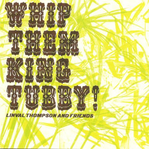 Релиз Whip Them King Tubby! - Linval Thompson & Friends
