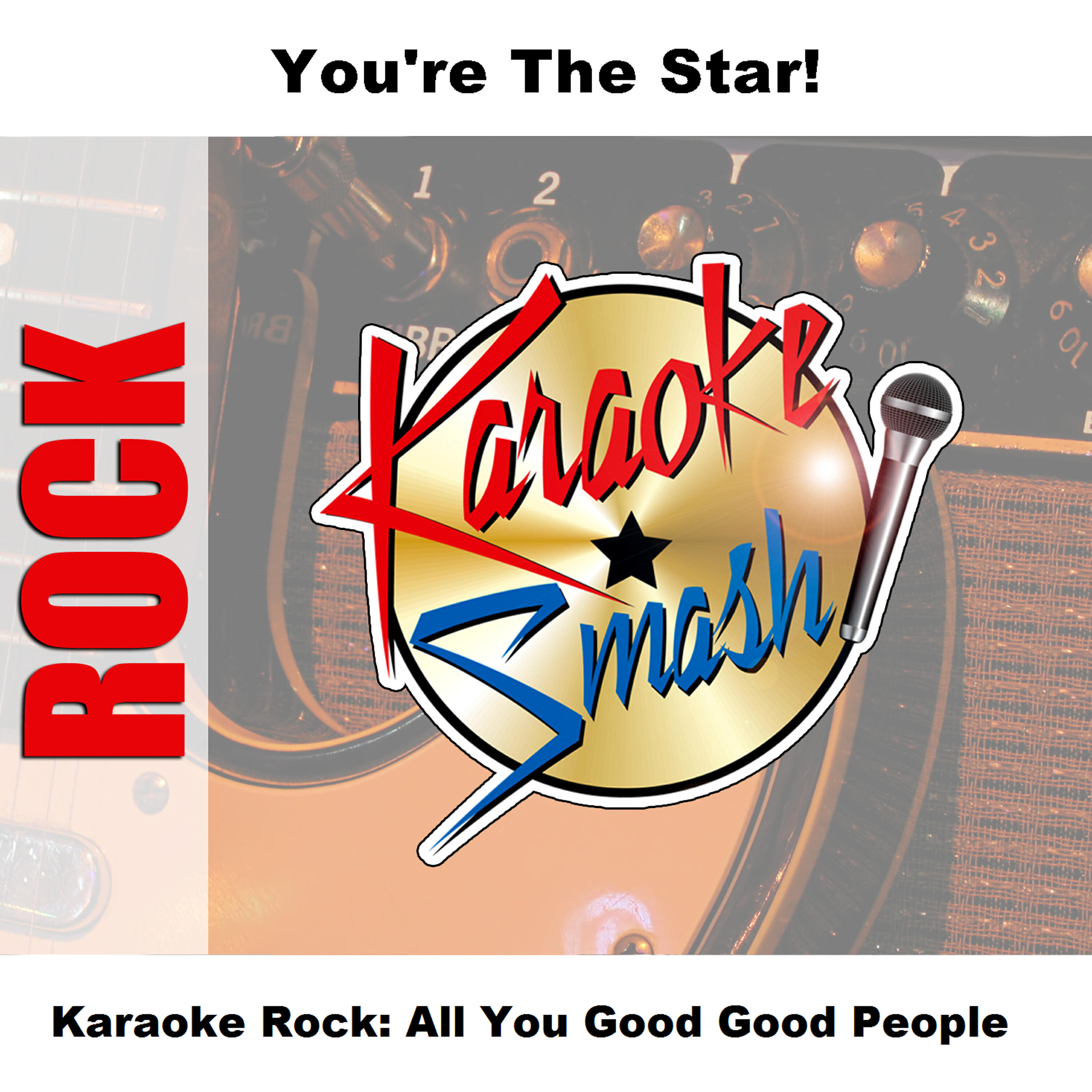 Постер альбома Karaoke Rock: All You Good Good People