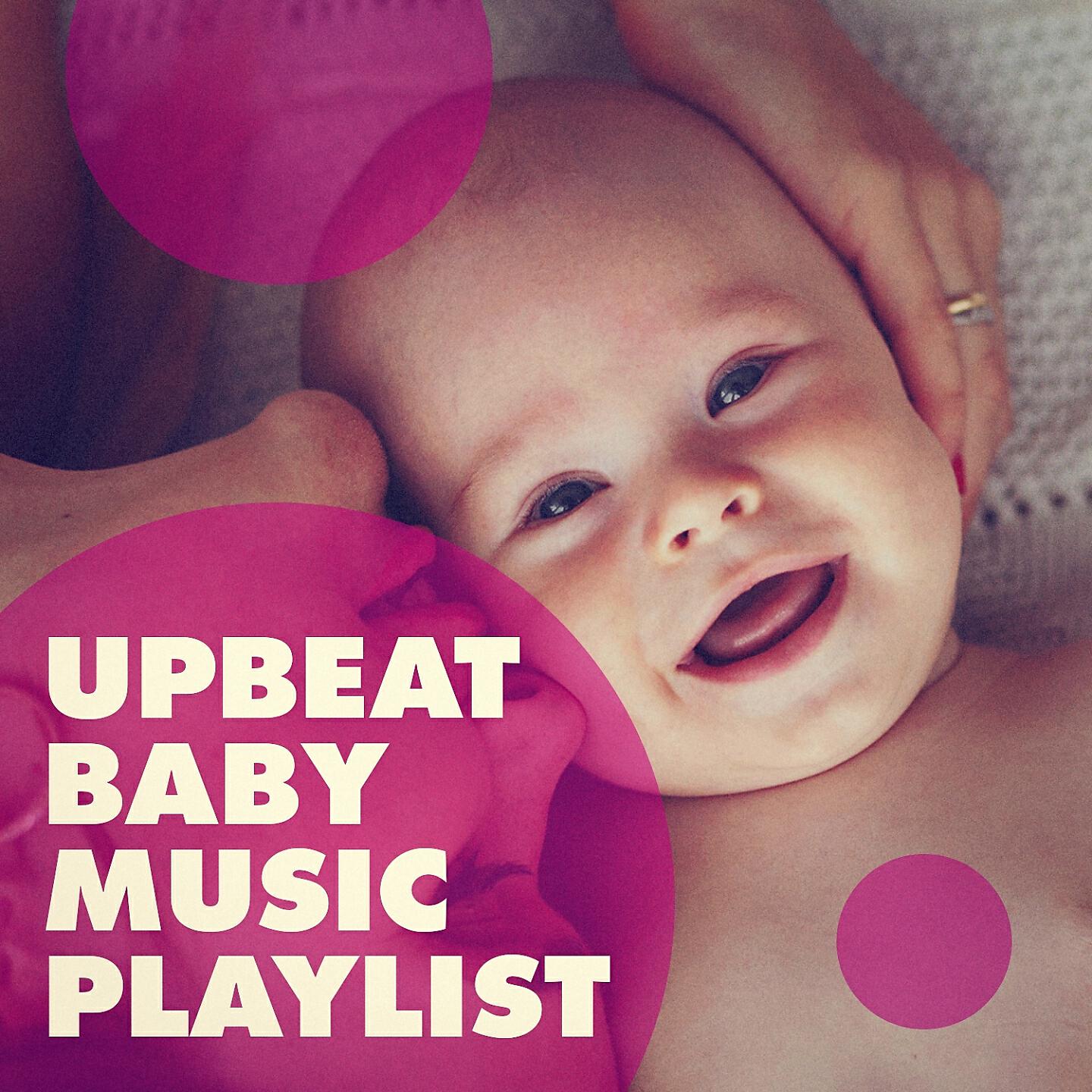 Релиз Upbeat Baby Music Playlist