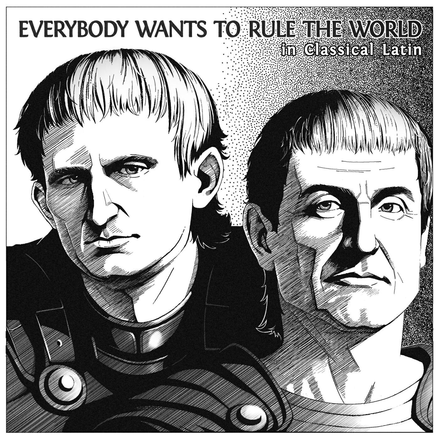 Релиз Everybody Wants to Rule the World (In Classical Latin)