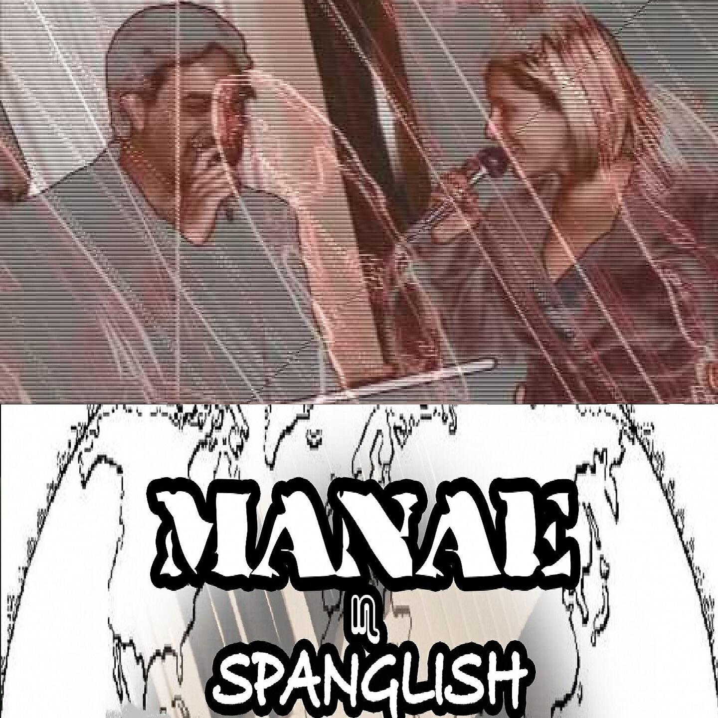 Релиз Manae in Spanglish