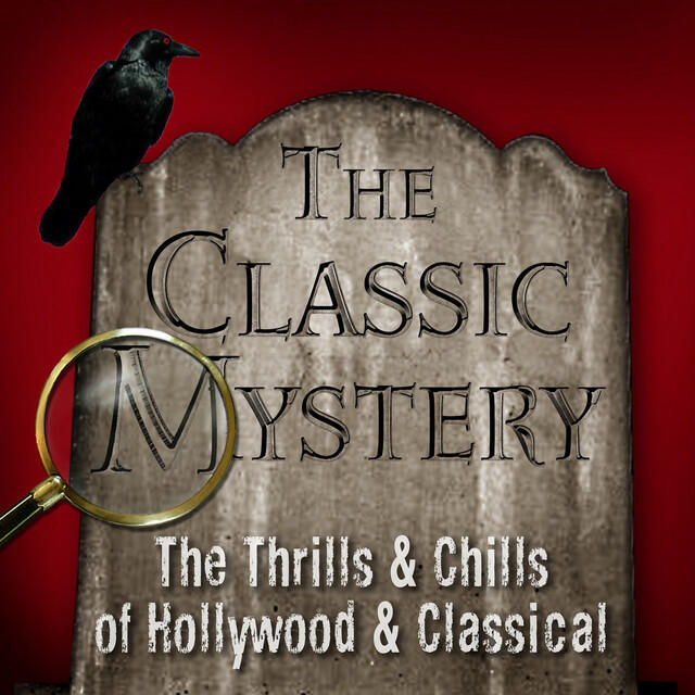 Постер альбома The Classic Mystery: The Thrills & Chills Of Hollywood & Classical