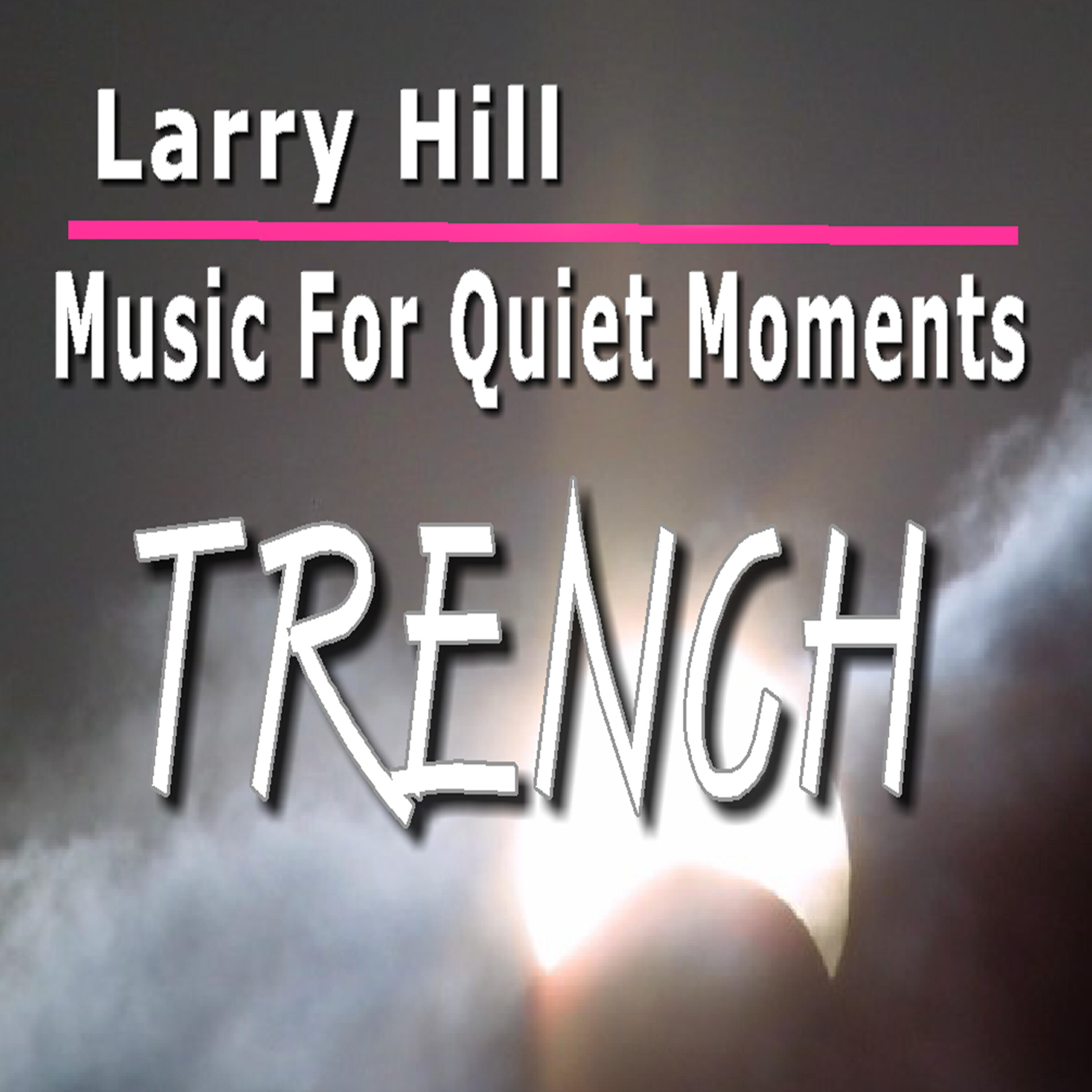 Релиз Music for Quiet Moments: Trench