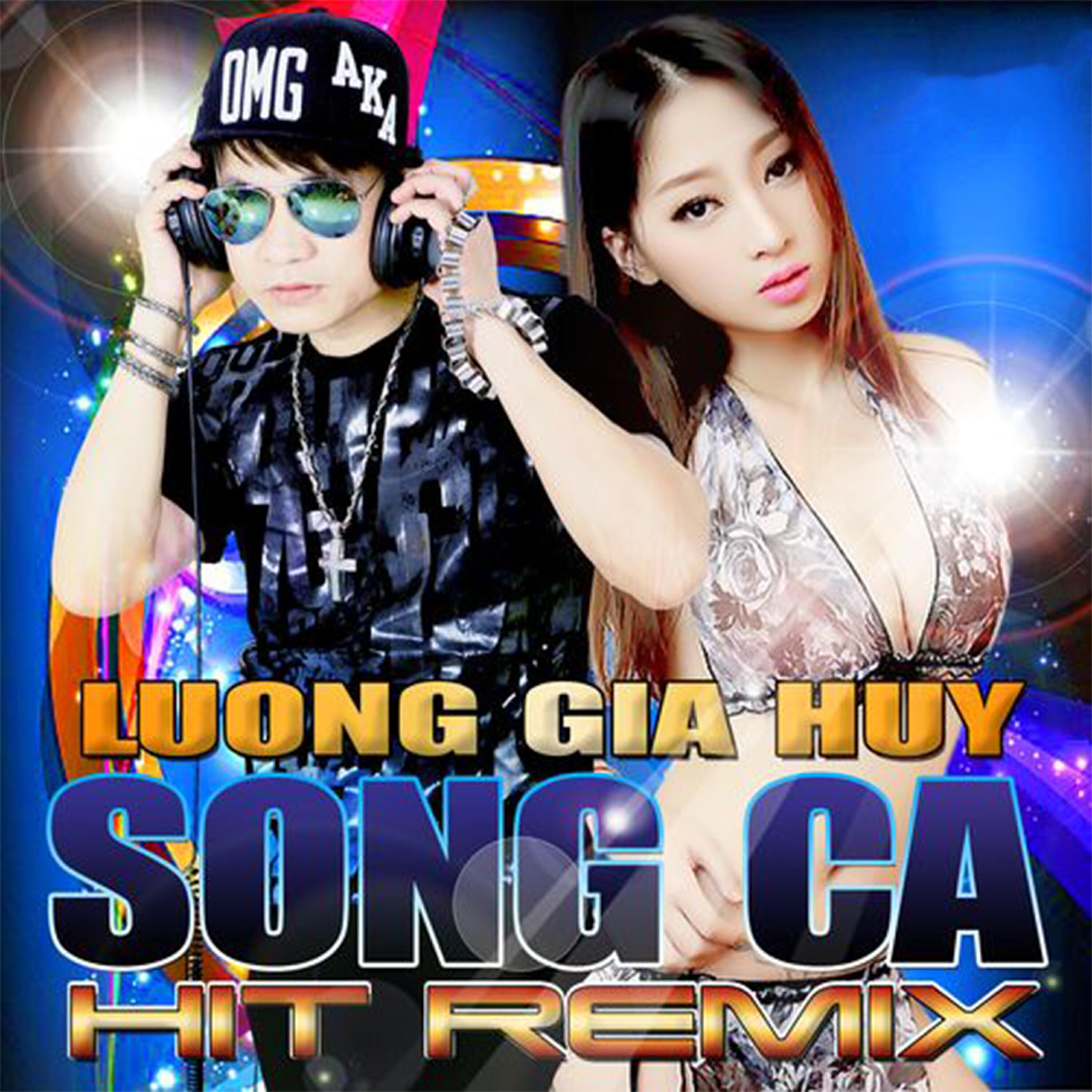 Релиз Song Ca Hit Remix Mới Nhất