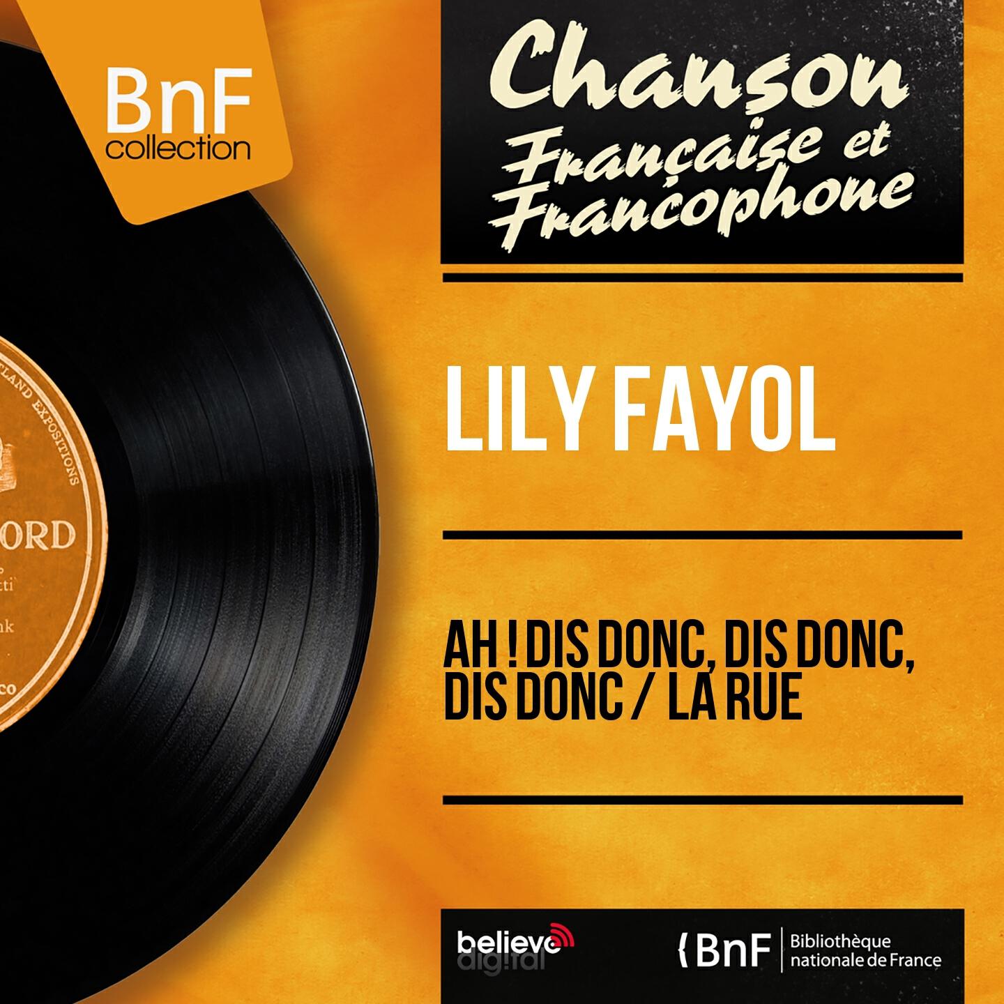 Релиз Ah ! Dis donc, dis donc, dis donc / La rue (Mono Version)
