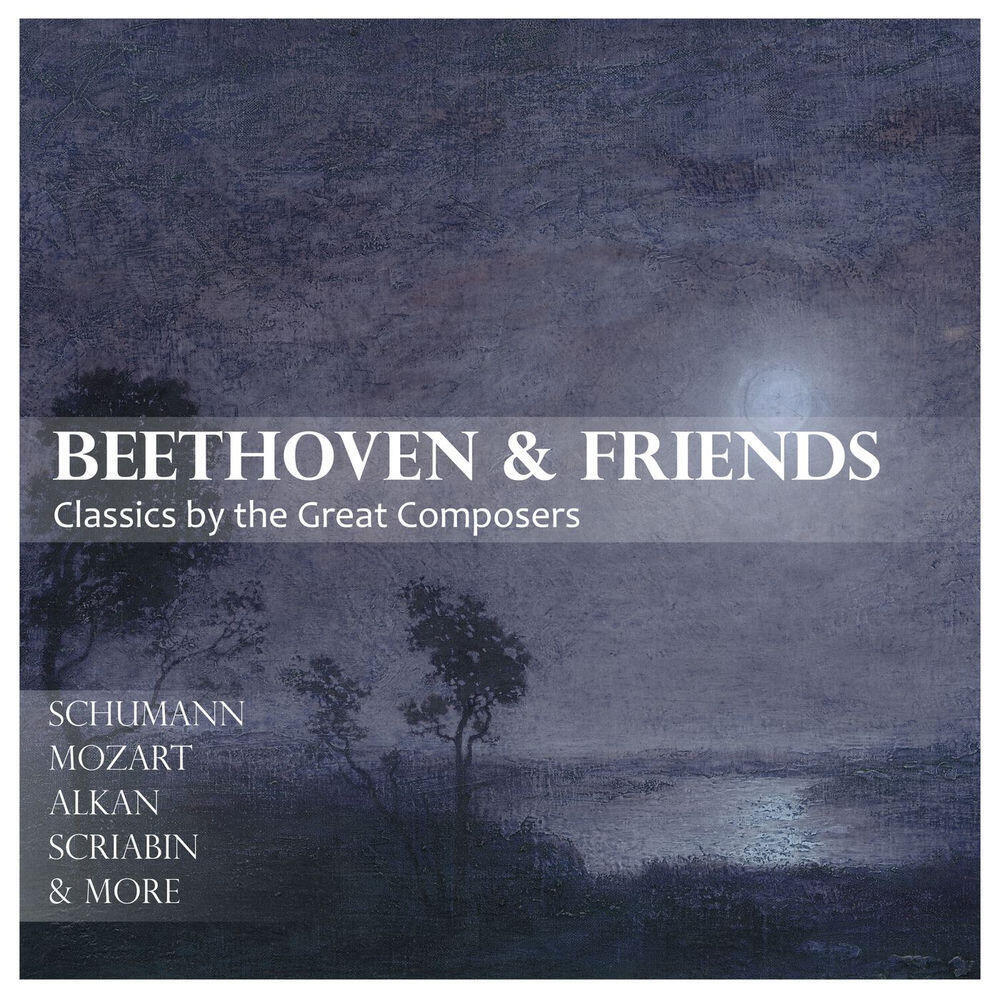 Релиз "Beethoven & Friends: Classics by the Great Composers"