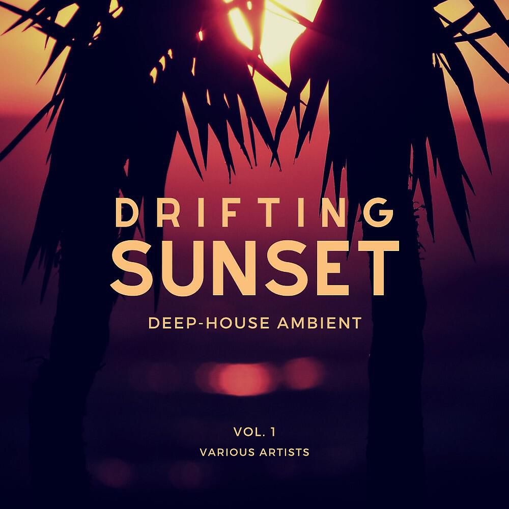 Релиз Drifting Sunset (Deep-House Ambient), Vol. 1