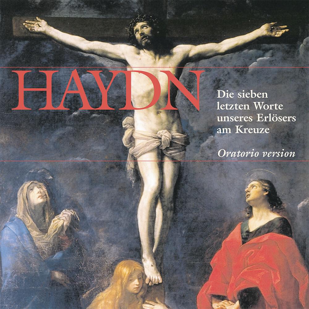 Релиз Haydn: Die sieben letzten Worte unseres Erlösers am Kreuze, Hob. XX:2