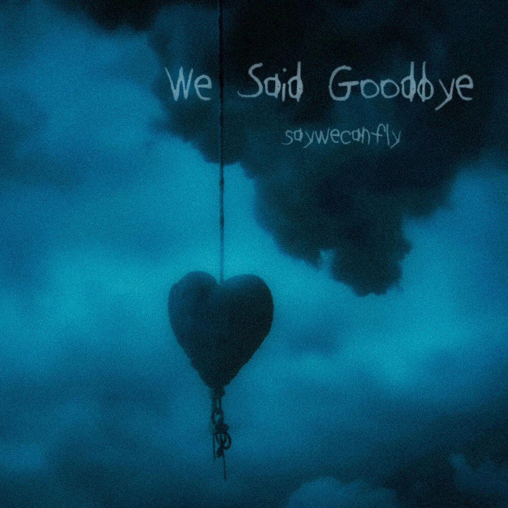 Релиз We Said Goodbye