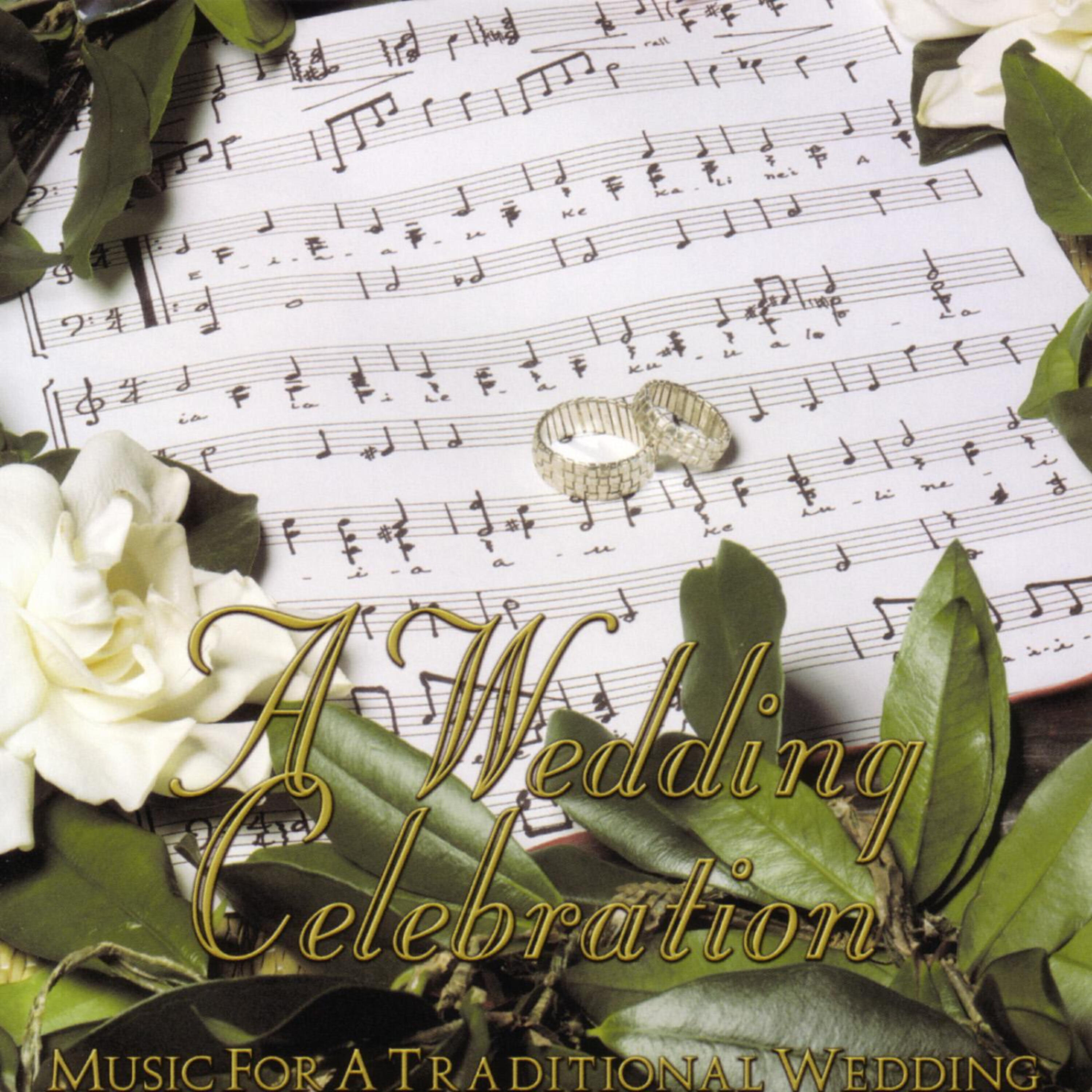 Релиз A Wedding Celebration - Music for a Traditional Wedding