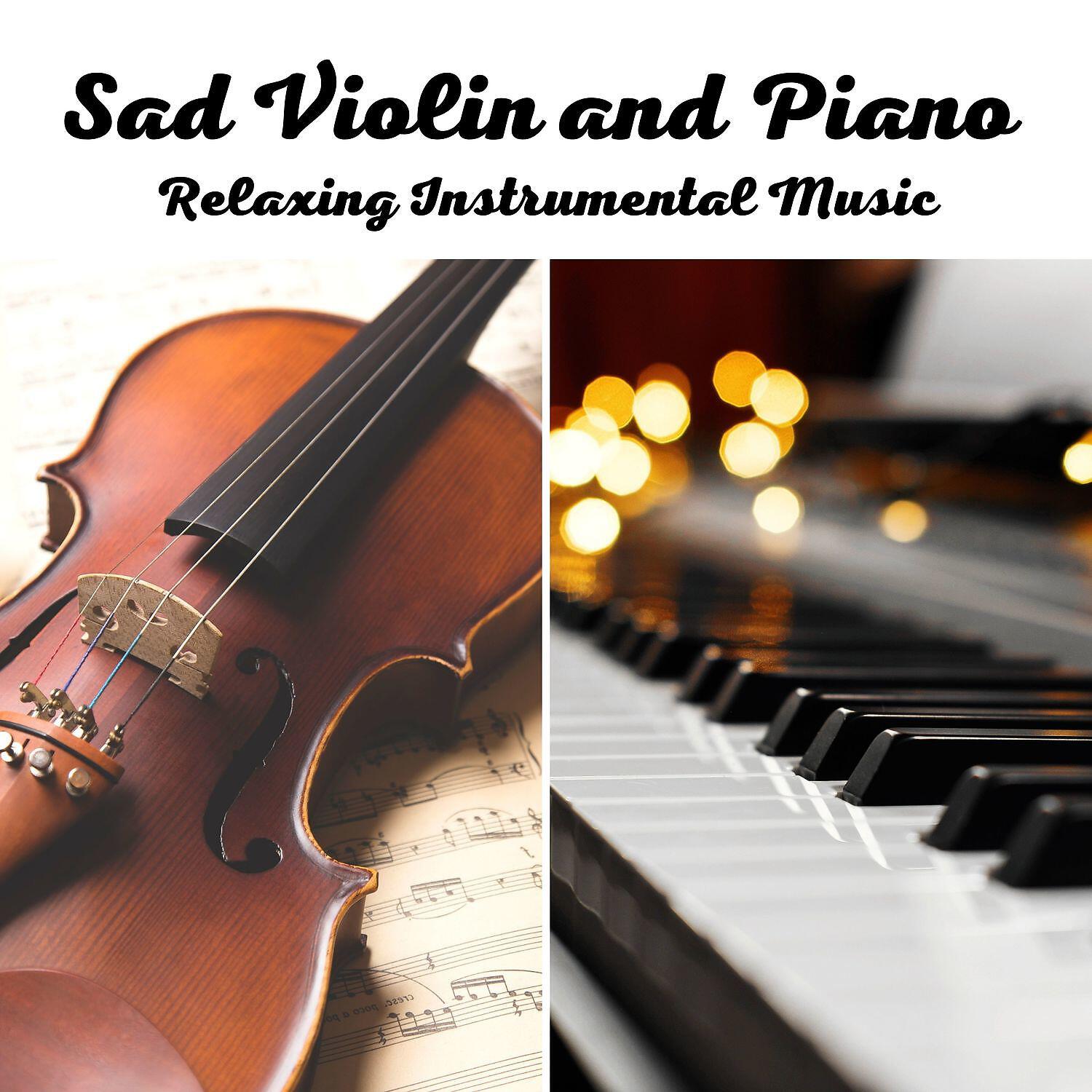 Релиз Sad Violin and Piano Relaxing Instrumental Music Volume 1