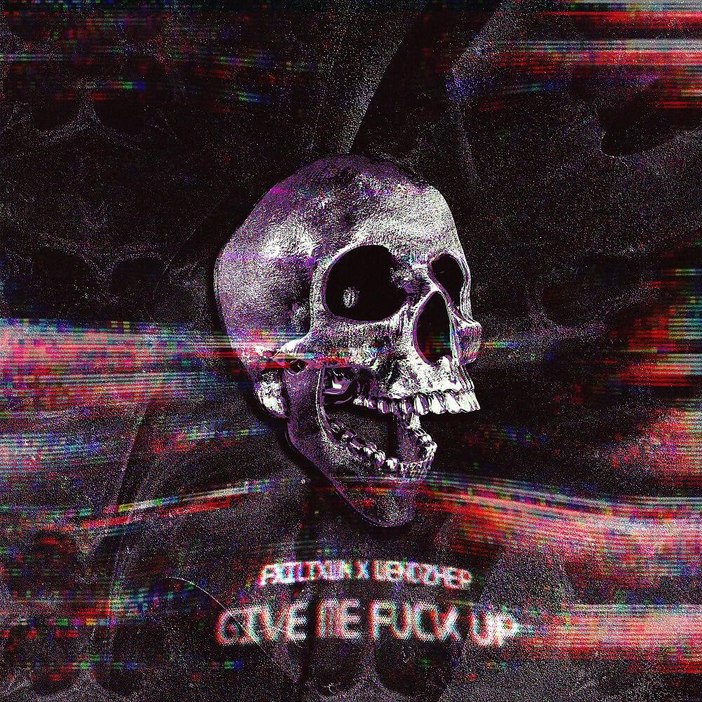 Постер альбома Give Me Fuck Up