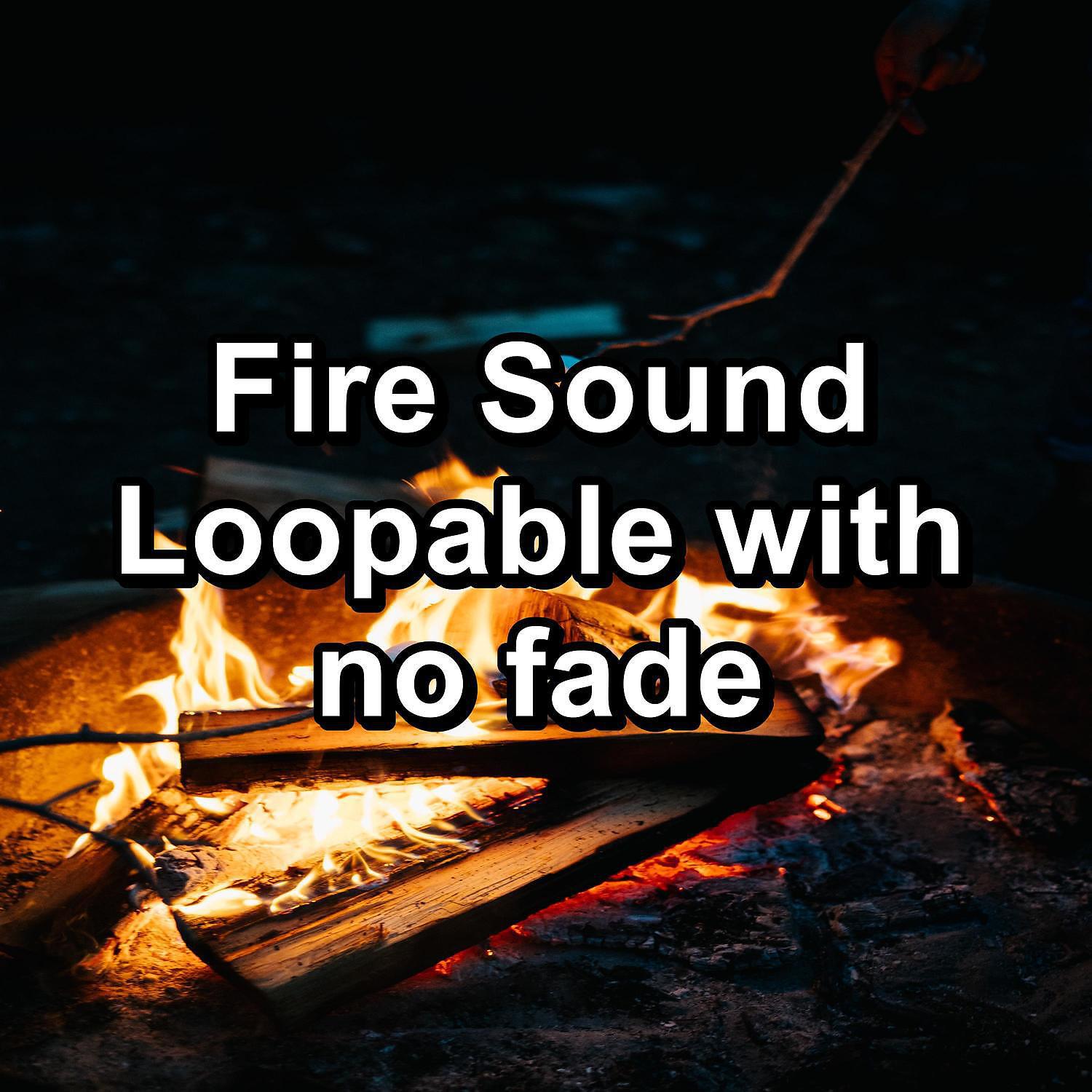 Релиз Fire Sound Loopable with no fade
