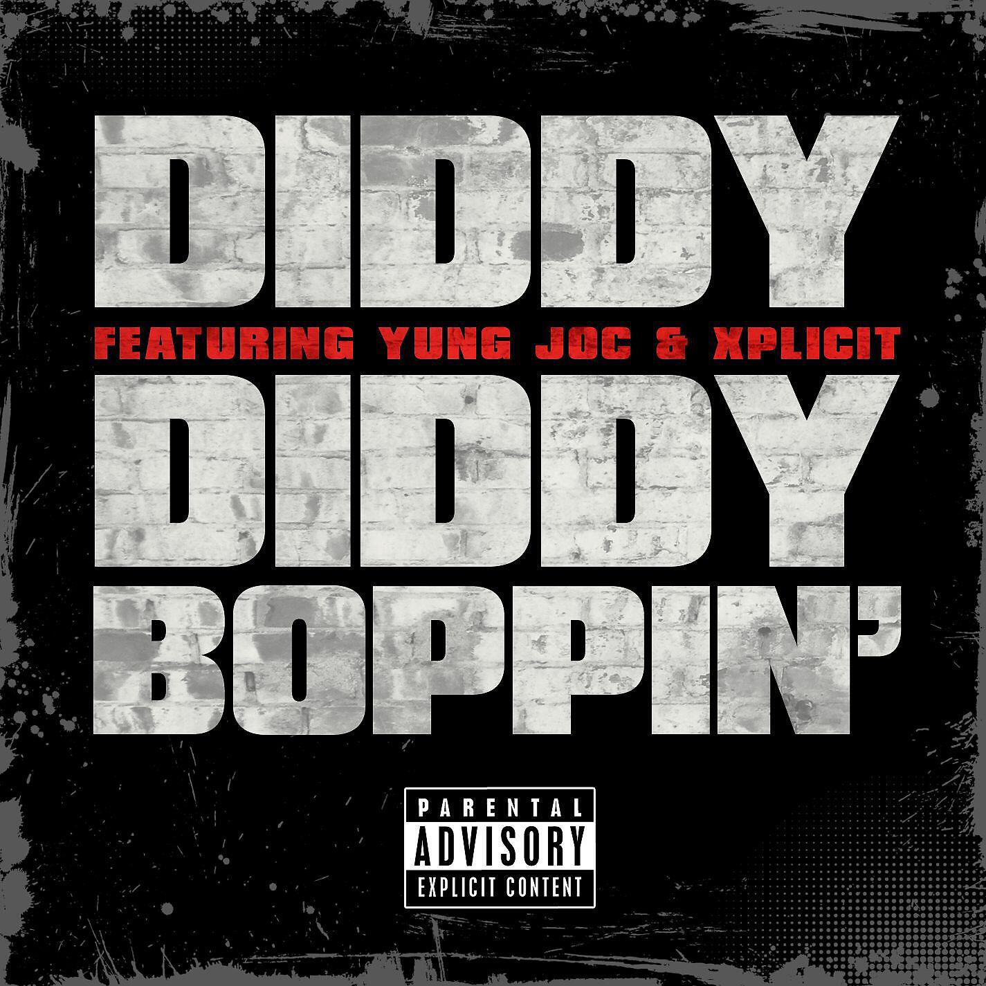 Релиз Diddy Boppin' (feat. Yung Joc & Xplicit)