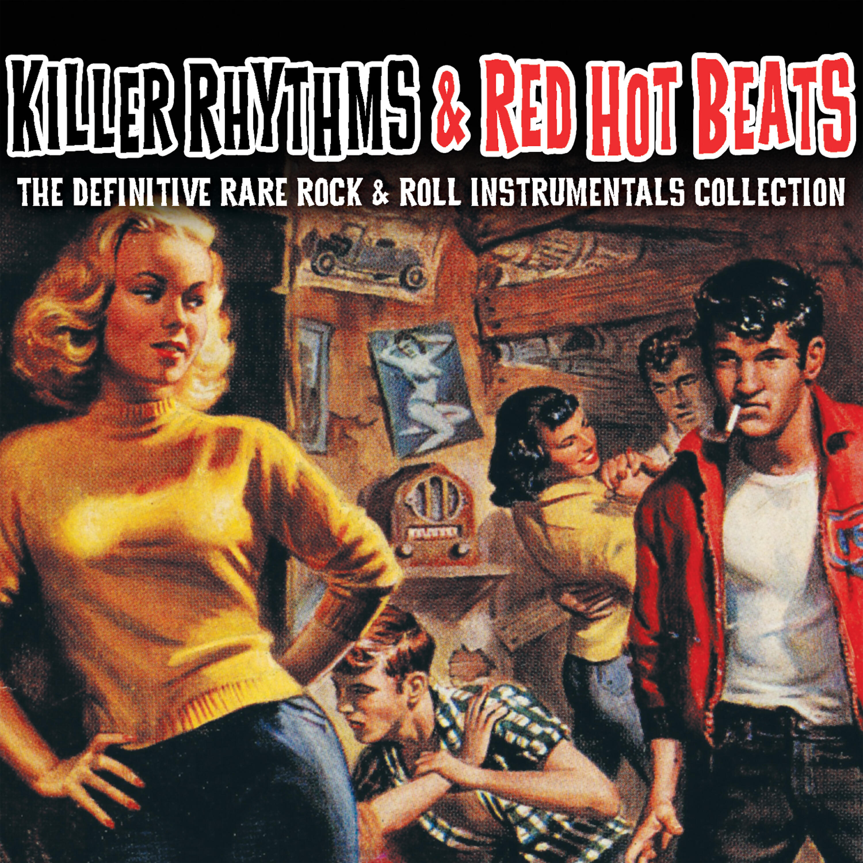 Релиз Killer Rhythms & Red Hot Beats - The Definitive Rare Rock & Roll Instrumentals Collection