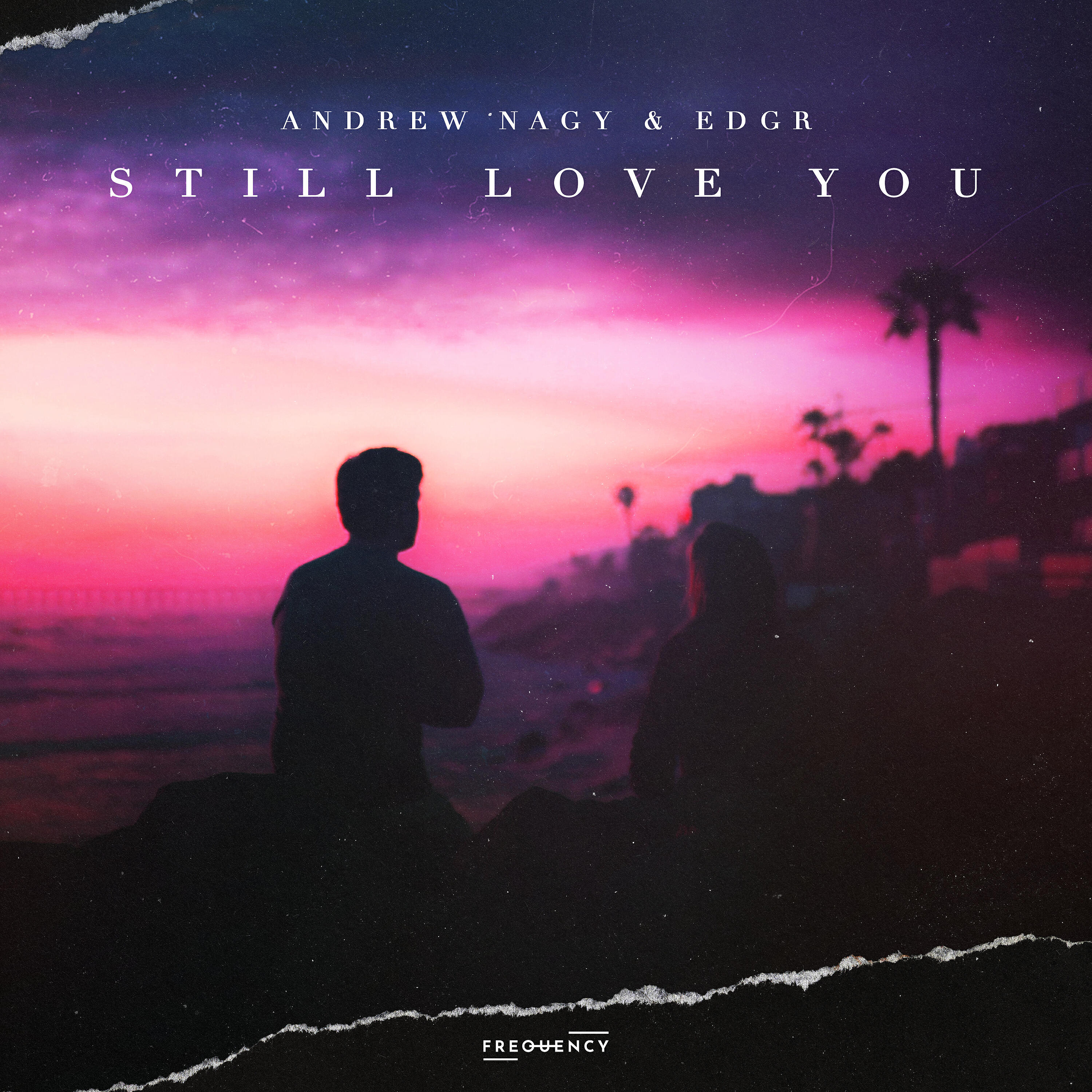 Andrew Nagy, Edgr - Still Love You