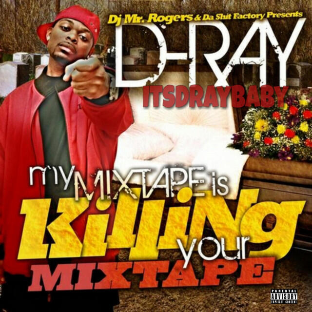 D-Ray ItsDrayBaby