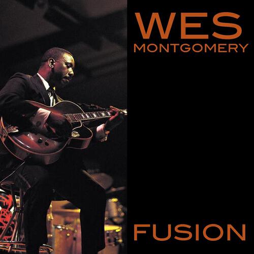 Релиз Wes Montgomery: Fusion!