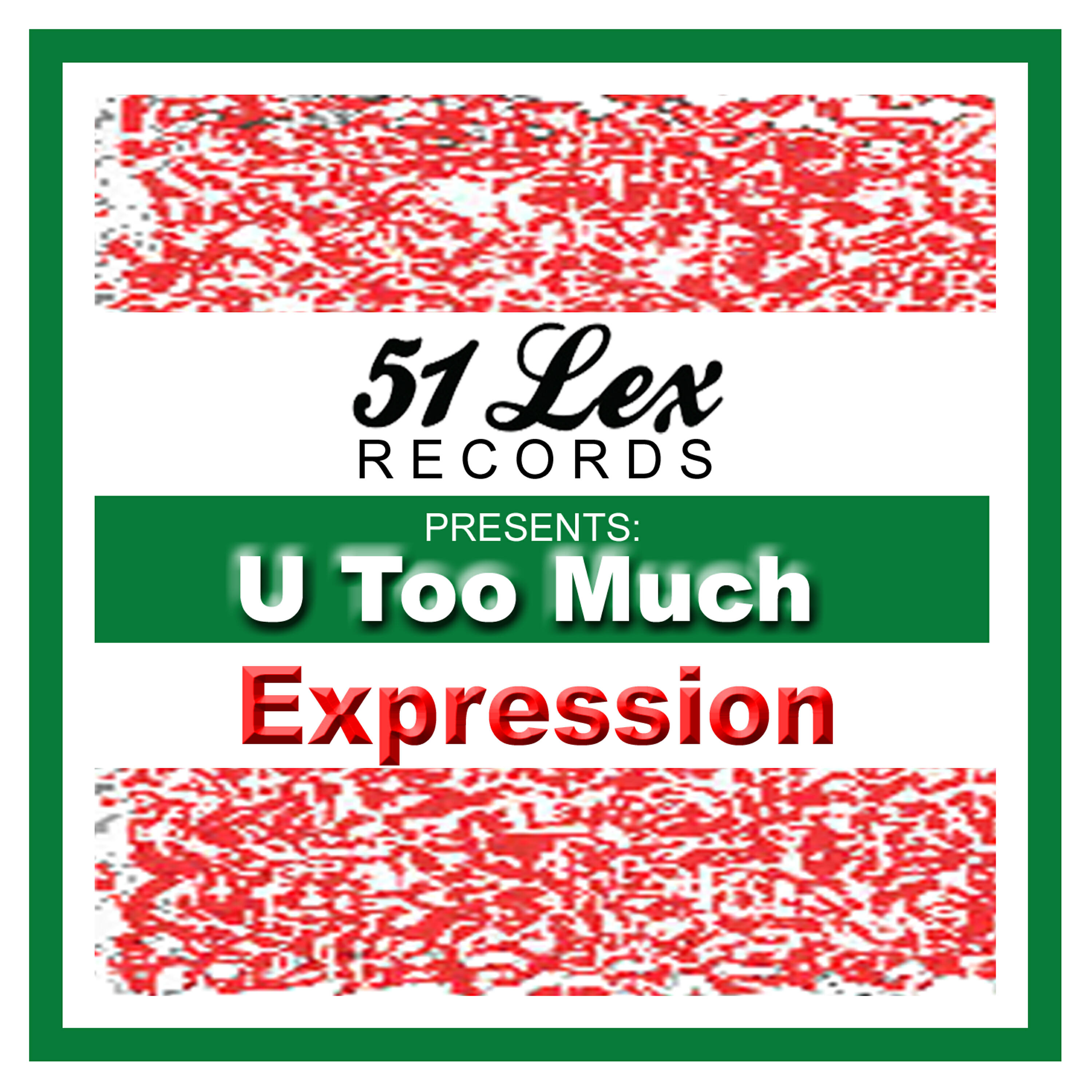 Релиз 51 Lex Presents U Too Much - Single