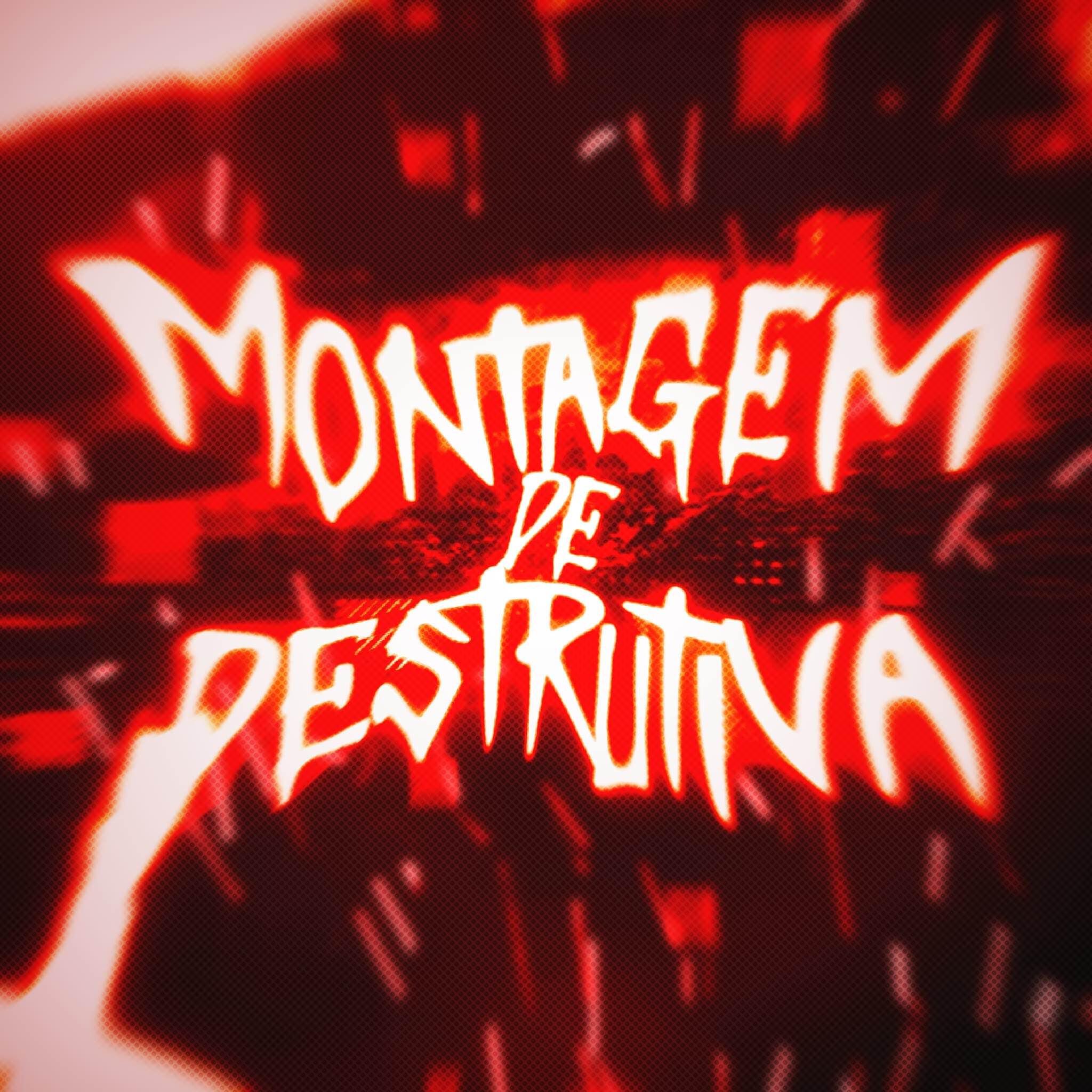 Релиз MONTAGEM DE DESTRUTIVA