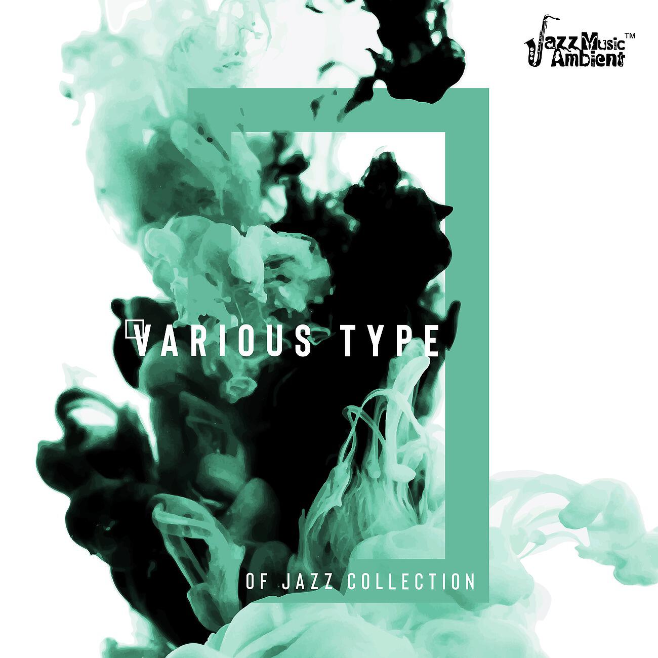 Релиз Various Type of Jazz Collection