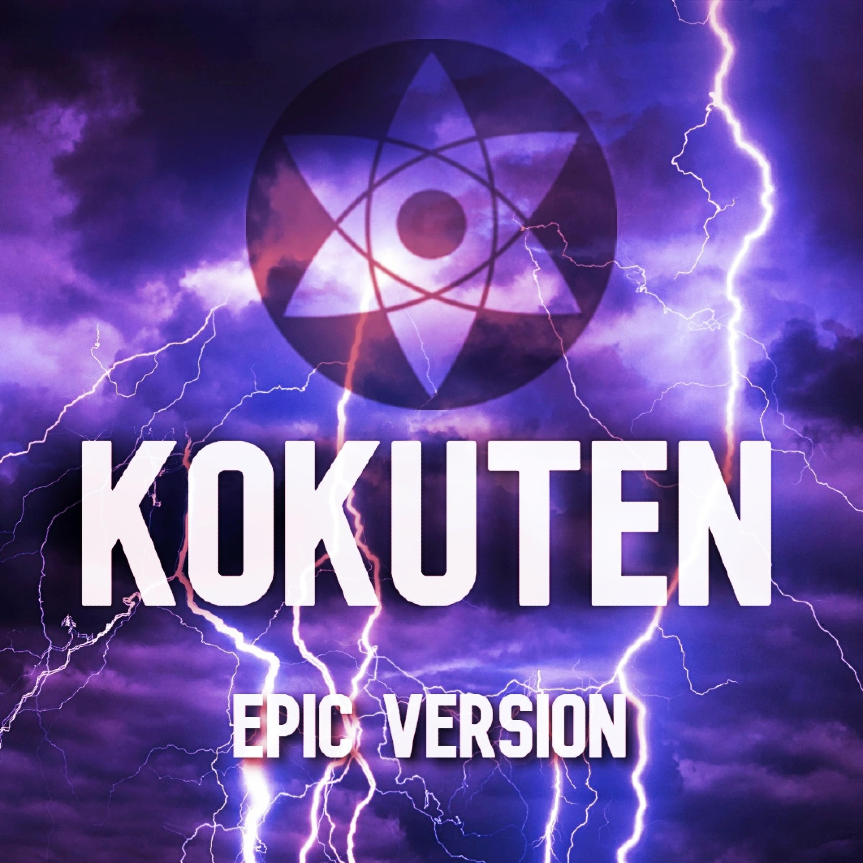 Релиз Kokuten (Sasuke's Epic Theme from Naruto)