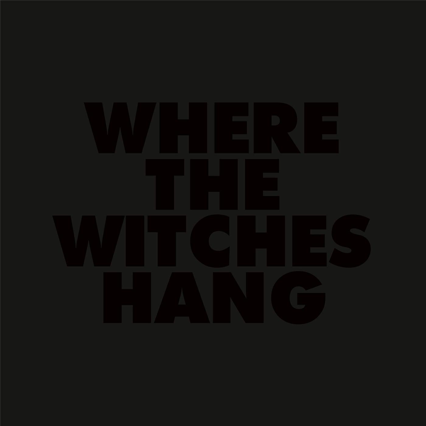 Релиз Where the Witches Hang